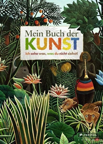 Mein Buch der Kunst: Ich sehe was, was du nicht siehst!