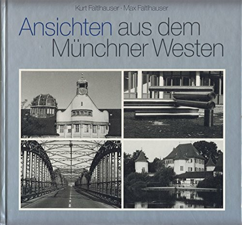 Ansichten aus dem Münchner Westen