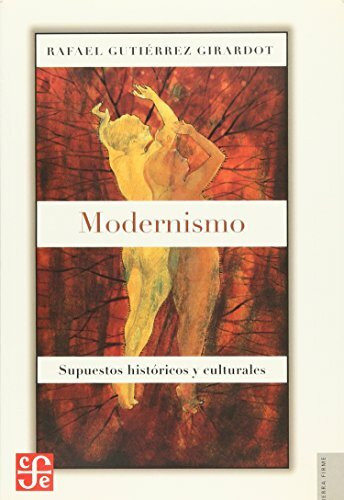 Modernismo/ Modernism: Supuestos historicos y culturales