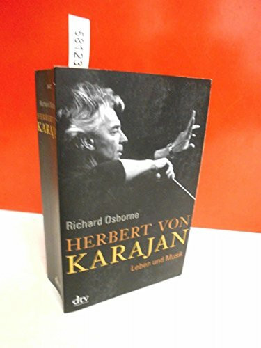 Herbert von Karajan: Leben und Musik