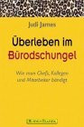 Überleben im Bürodschungel