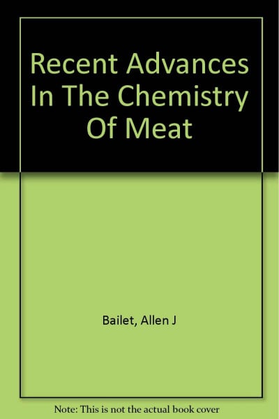 Recent Advances in the Chemistry of Meat (Special Publication No. 47)