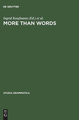 More than Words: A Festschrift for Dieter Wunderlich (Studia grammatica, 53, Band 53)
