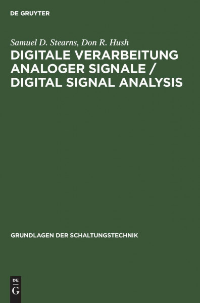 Digitale Verarbeitung analoger Signale / Digital Signal Analysis: Digital Signal Analysis. Mit 373 Übungen m. ausgew. Lös. (Grundlagen der Schaltungstechnik)