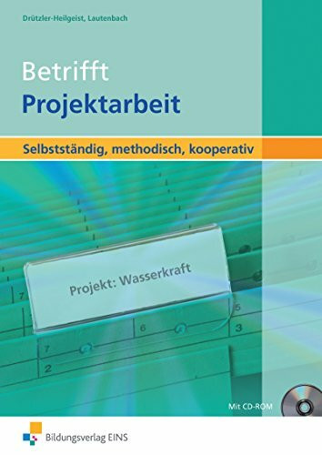 Betrifft Projektarbeit: Selbstständig, methodisch, kooperativ Schulbuch