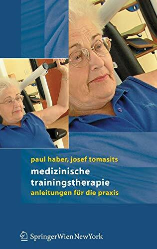 Medizinische Trainingstherapie: Anleitungen für die Praxis