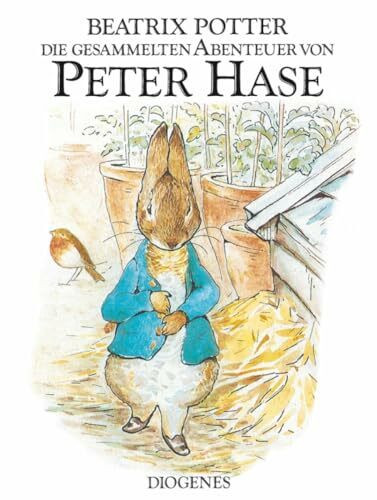 Die gesammelten Abenteuer von Peter Hase (Kinderbücher)