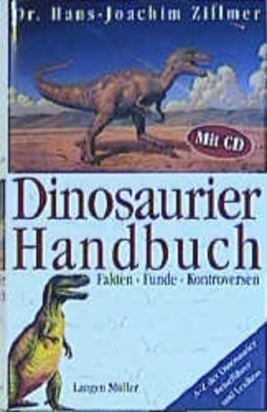Dinosaurier: Das Handbuch mit CD: Fakten, Funde, Kontroversen