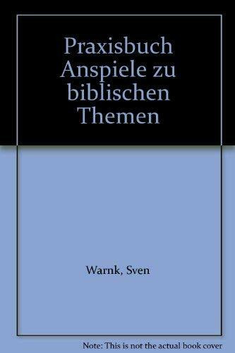 Praxisbuch Anspiele zu biblischen Texten