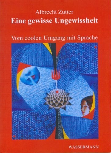 Eine gewisse Ungewissheit: Vom coolen Umgang mit Sprache