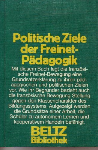 Politische Ziele der Freinet-Pädagogik (Beltz Bibliothek)