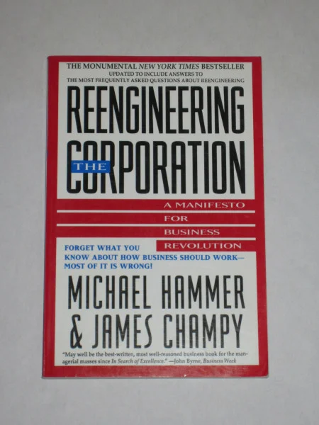 REENGINEERING THE CORPORATION