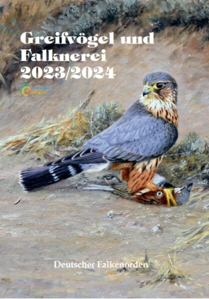 Greifvögel und Falknerei: Jahrbuch des Deutschen Falkenordens 2023/2024 (DFO-Jahrbücher)
