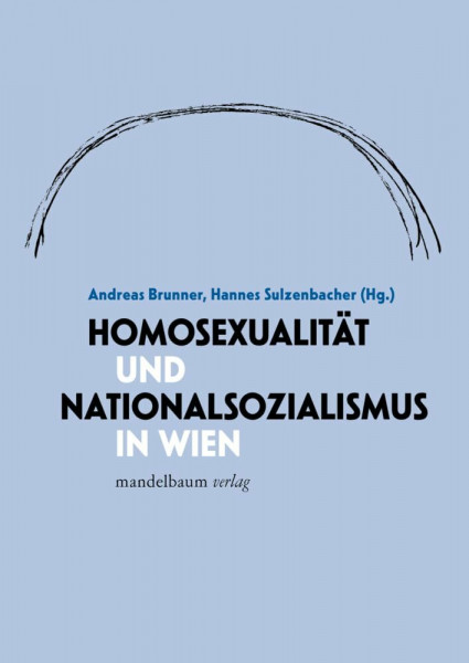Homosexualität und Nationalsozialismus in Wien