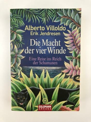 Die Macht der vier Winde: Eine Reise ins Reich der Schamanen