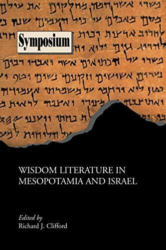 Wisdom Literature in Mesopotamia and Israel (Society of Biblical Literature Syumposium)