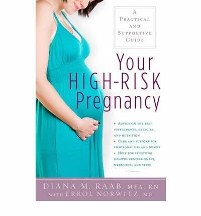 Your High-risk Pregnancy A Practical and Supportive Guide by Norwitz, Errol R. ( Author ) ON Feb-15-2012, Paperback
