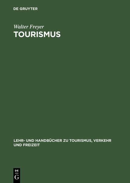 Tourismus: Einführung in die Fremdenverkehrsökonomie