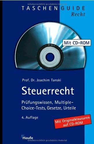 Steuerrecht: Prüfungswissen, Multiple-Choise-Tests, Gesetze, Urteile