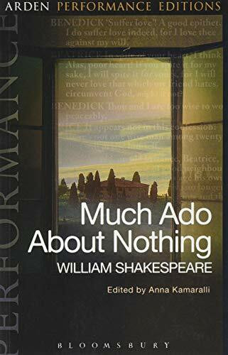Much Ado About Nothing: Arden Performance Editions