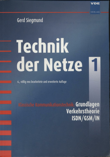 Technik der Netze, Band 1: Grundlagen, Verkehrstheorie, ISDN, GSM, IN
