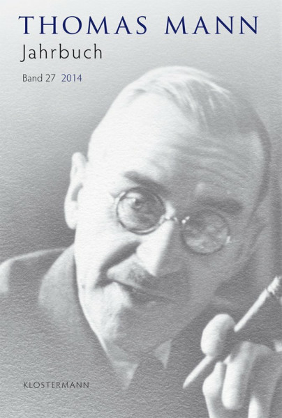 Thomas Mann Jahrbuch: Band 27 (2014)