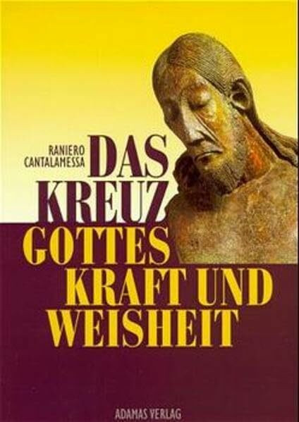 Das Kreuz, Gottes Kraft und Weisheit: Meditationen zum Karfreitag