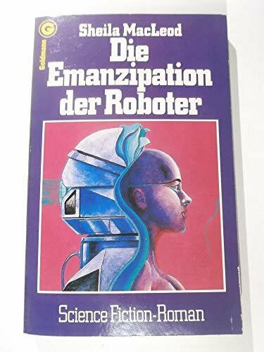 Die Emanzipation der Roboter.