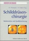 Schilddrüsenchirurgie. Kostenanalyse und Qualitätssicherung