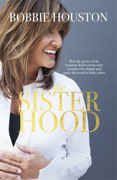 Sisterhood: How the Power of the Feminine Heart Can Become a Catalyst for Change and Make the World a Better Place