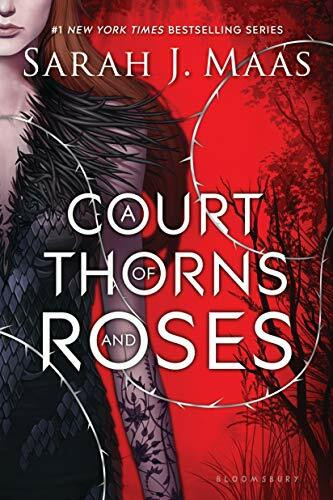 A Court of Thorns and Roses (Court of Thorns and Roses, 1)