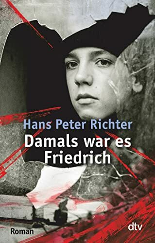 Damals war es Friedrich: Roman