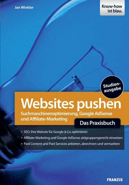 Websites pushen: Leitfaden für Suchmaschinenoptimierung und Online-Marketing (Professional Series)