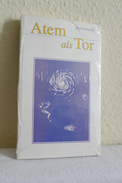 Atem als Tor: Grundlegende Texte zum Intuitiven Atmen