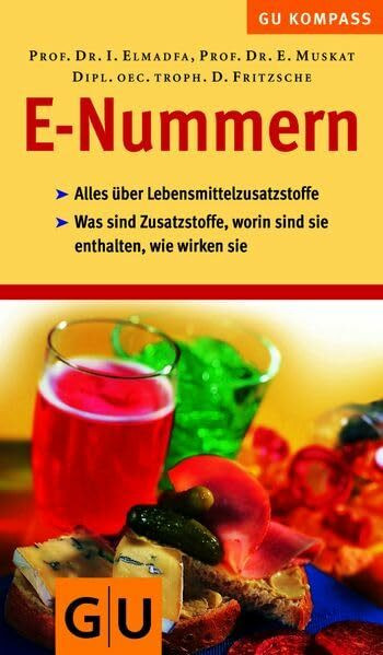 E-Nummern, GU Kompass Lebensmittel-Zusatzstoffe (GU Körper & Seele Gesundheits-Kompasse)
