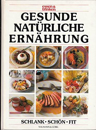 Gesunde natürliche Ernährung schlank, schön, fit