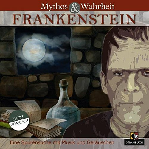 Mythos & Wahrheit: Frankenstein: Inszenierte Lesung mit Musik und Geräuschen