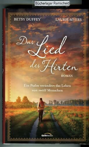 Das Lied des Hirten: Ein Psalm verändert das Leben von zwölf Menschen