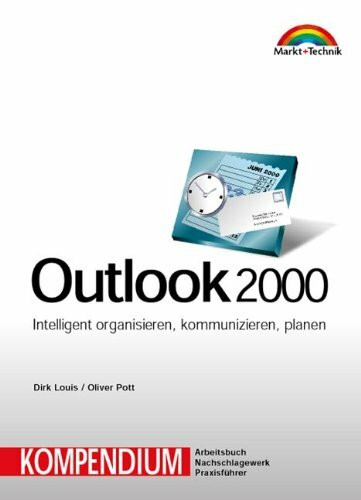 Outlook 2000 - Kompendium . Intelligent organisieren, kommunizieren, planen (Kompendium / Handbuch)