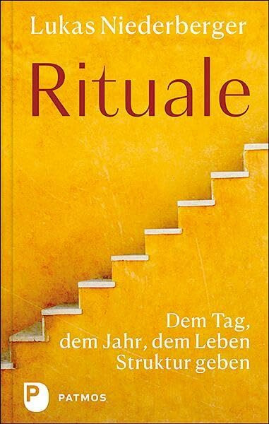 Rituale: Dem Tag, dem Jahr, dem Leben Struktur geben