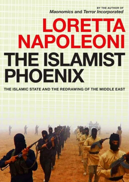 The Islamist Phoenix: IS and the Redrawing of the Middle East