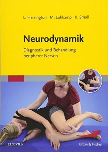 Neurodynamik: Diagnostik und Behandlung peripherer Nerven