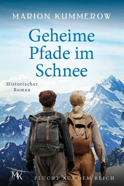 Geheime Pfade im Schnee: Eine waghalsige Flucht über die Alpen (Flucht aus dem Reich)