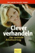 Clever verhandeln: Der optimale Arbeitsvertrag