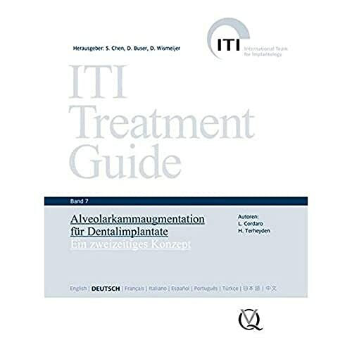 ITI Treatment Guide Band 7: Alveolarkammaugmentationen bei Implantatpatienten: Ein zweizeitiges Konzept (ITI Treatment Guide: Deutsche Ausgabe)