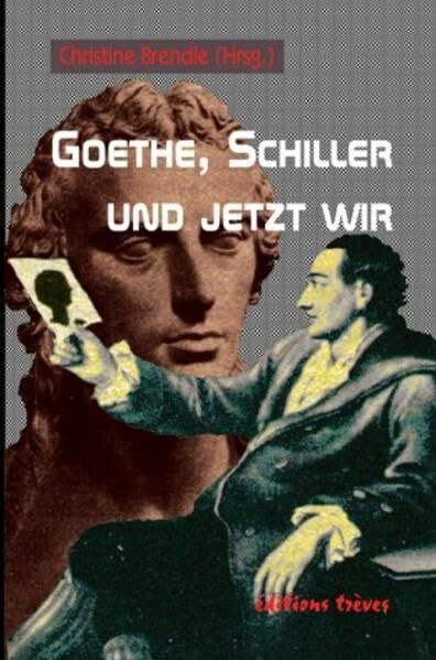 Goethe, Schiller und jetzt wir. Die Preisträger des Nachwuchsautorenwettbewerbes der Schriftstellervereinigung Little Pen stellen sich vor: Die ... Little Penn stellen sich vor
