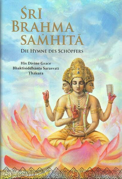 Sri Brahma Samhita: Die Hymne des Schöpfers