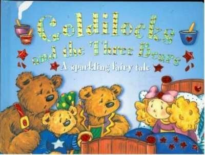 Goldilocks: A Sparkling Fairy Tale