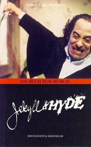 Jekyll & Hyde. Das Buch zum Musical: Englische Schauergeschichten des 19. Jahrhunderts