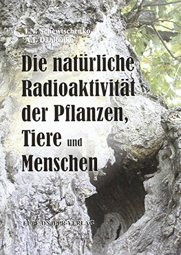 Die natürliche Radioaktivität der Pflanzen, Tiere und Menschen